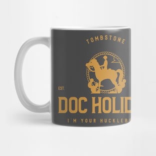 I'M YOUR HUCKLEBERRY T-SHIRT Mug